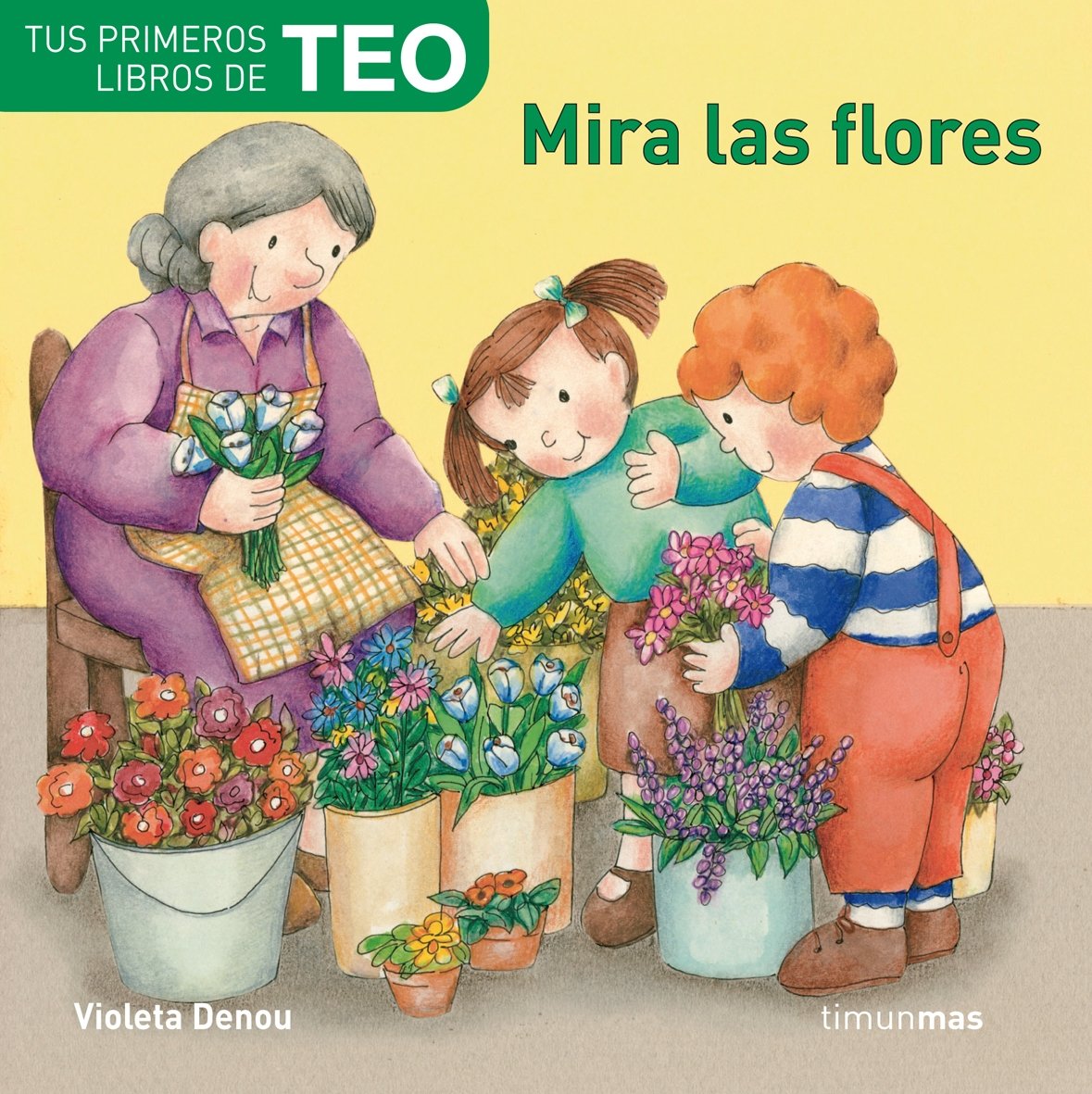 Mira las flores (Tus primeros libros de Teo) Children's books