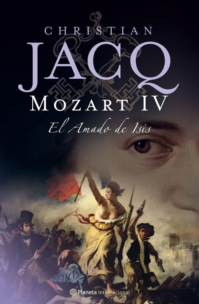 Mozart IV. El amado de Isis (Planeta Internacional, Band 1) Books