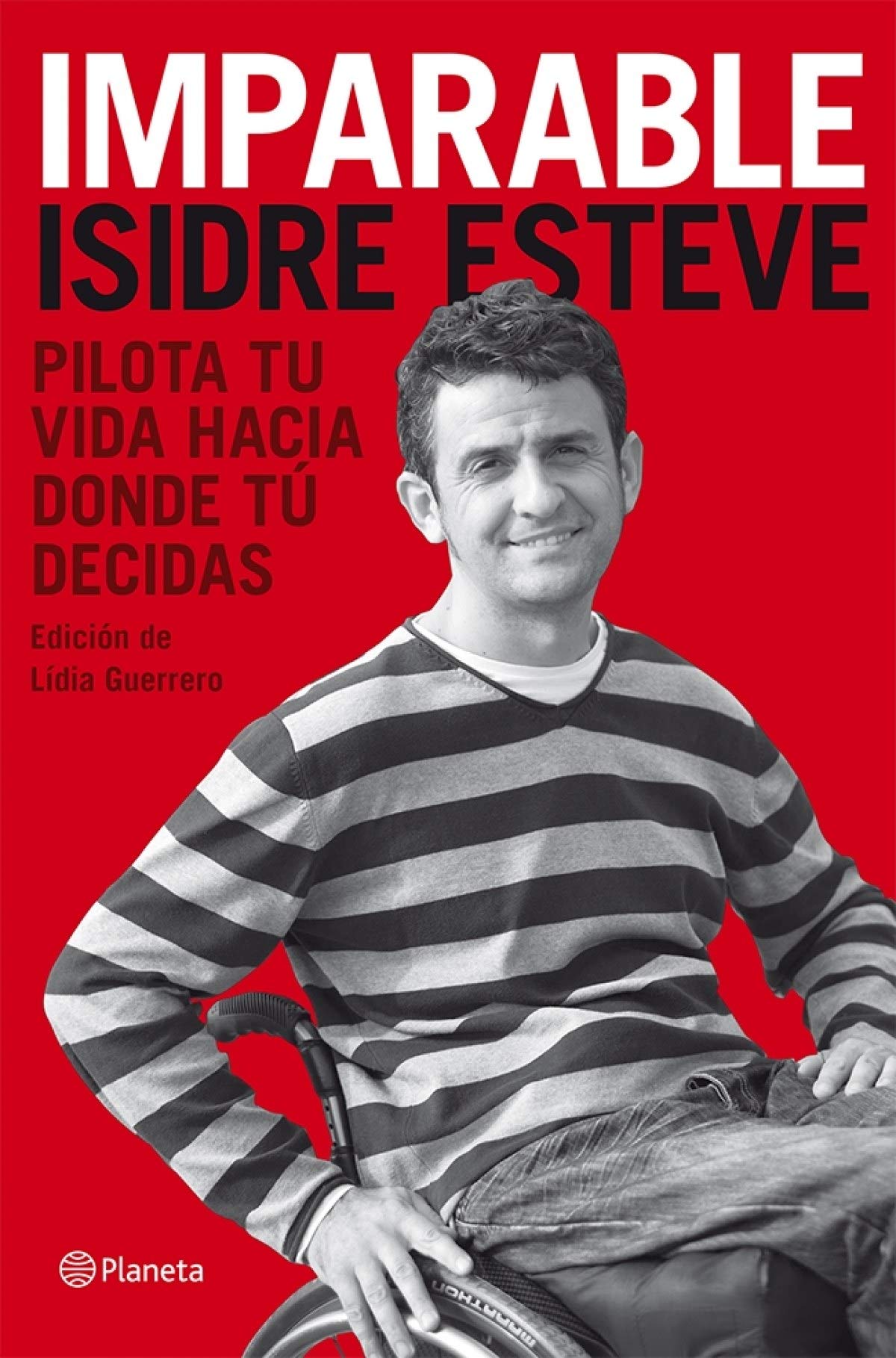 Imparable : pilota tu vida hacia donde tú decidas (Planeta) Books