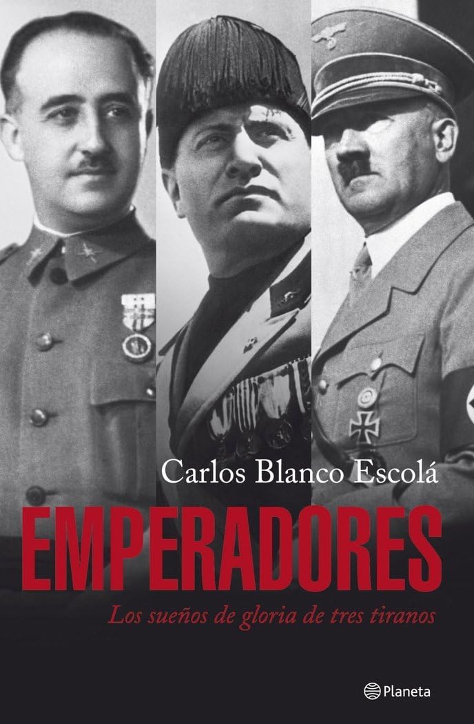Emperadores: Los Suenos de Gloria de Tres Tiranos book