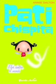 Flor contra el mundo (Pati Chispita) Books