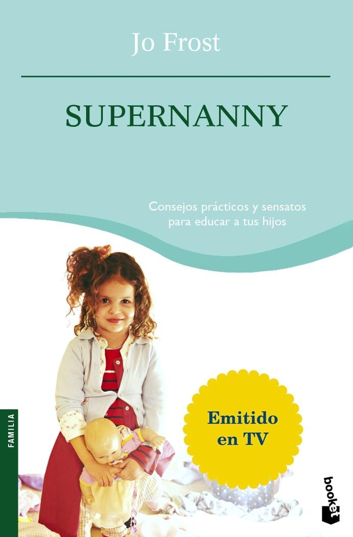 Supernanny (Prácticos siglo XXI, Band 1) Books