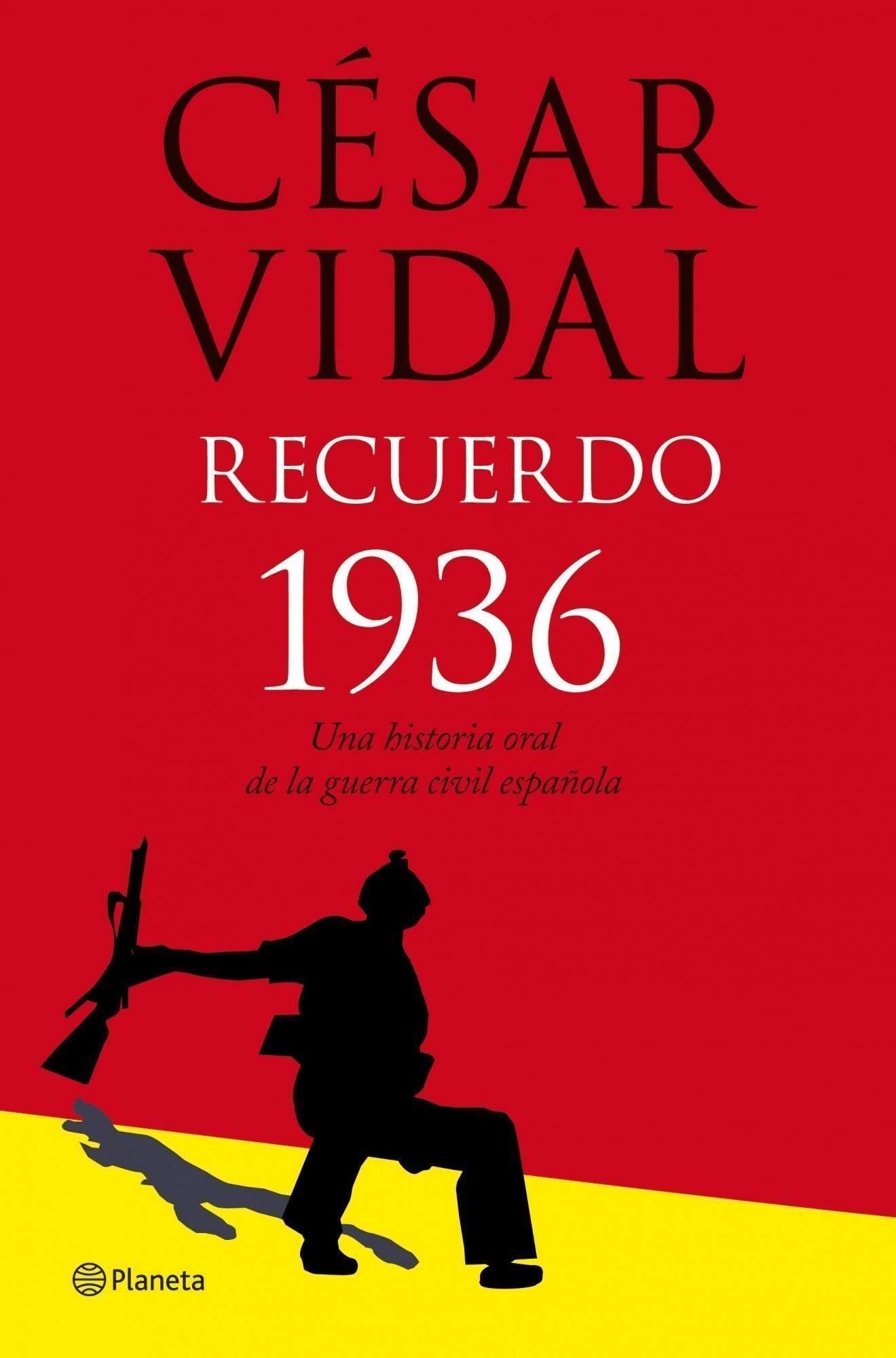 Recuerdo 1936. Historia oral de la guerra civil (Planeta, Band 1) Books