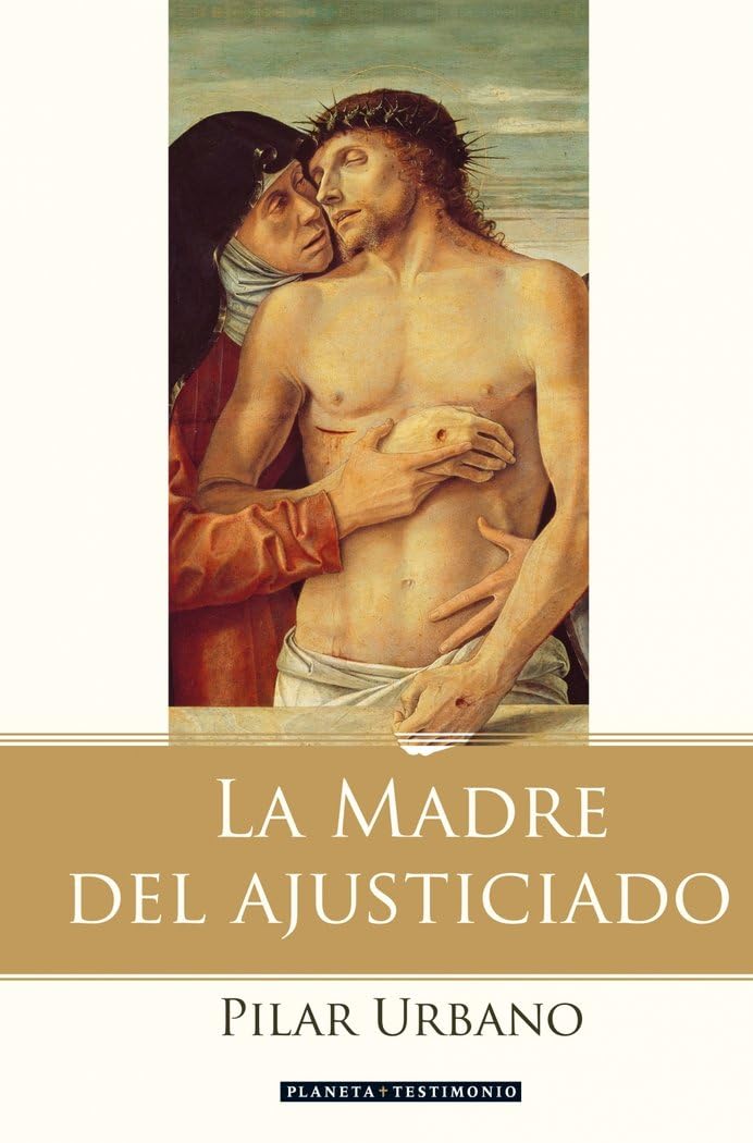 La madre del ajusticiado : siete palabras de Jesús, siete palabras de María Books