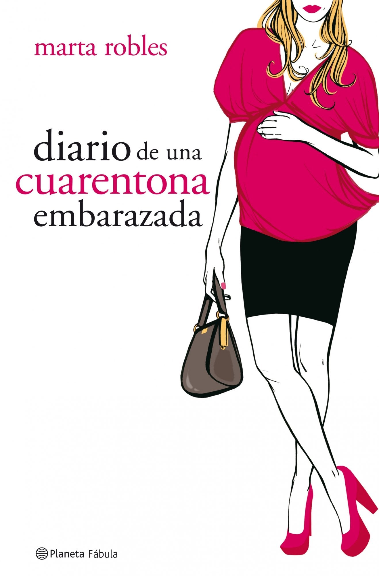 Diario de una cuarentona embarazada (Planeta Fábula, Band 1) Contemporary literature