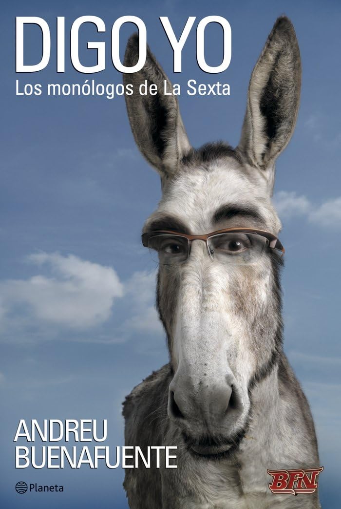 Digo yo : los monólogos de La Sexta book