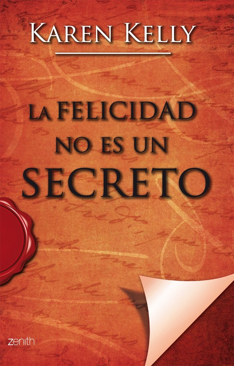 La felicidad no es un secreto: Todas las claves de el secreto/ All the Secret Keys book
