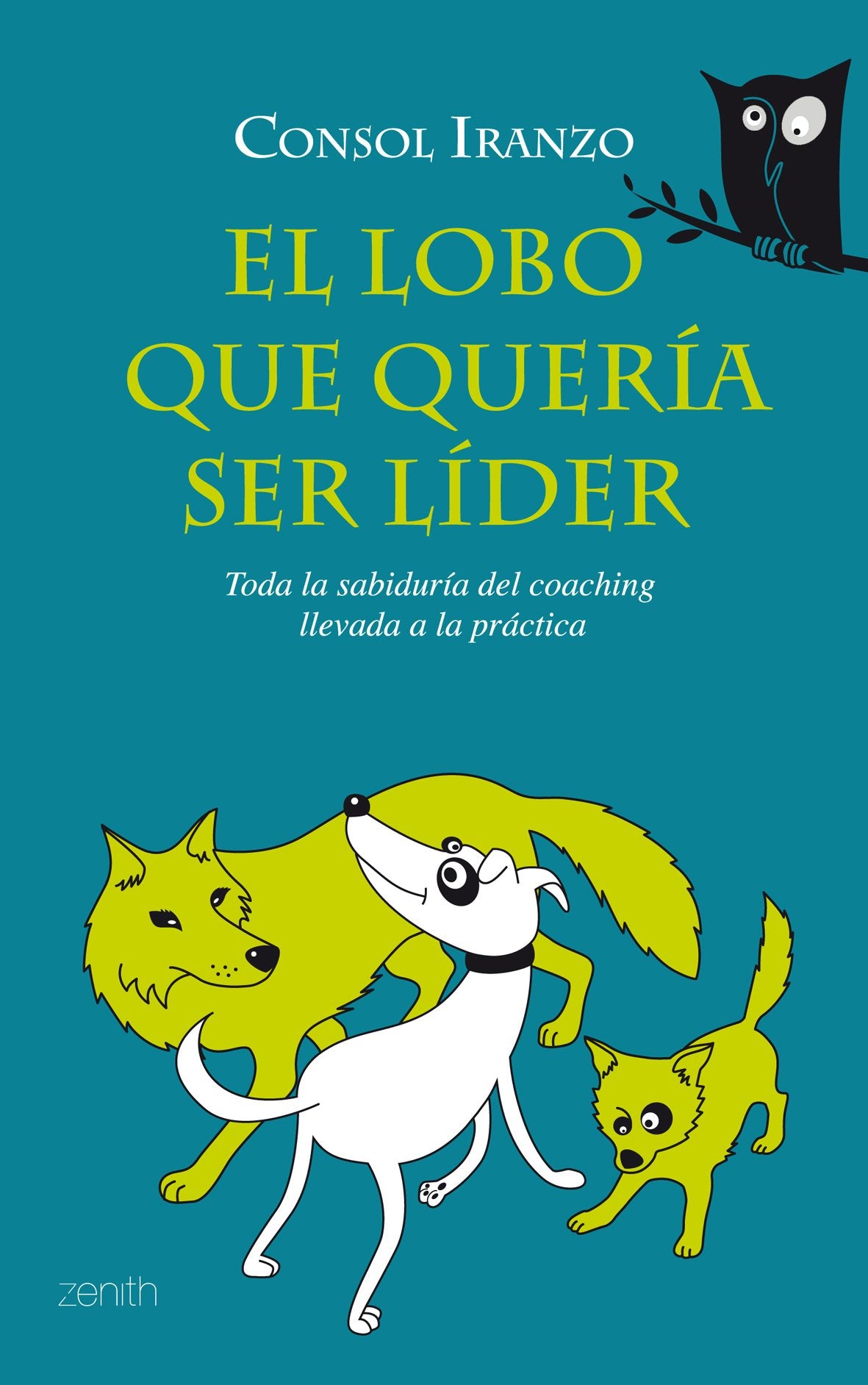 El lobo que quería ser líder (Autoayuda y superación) Books