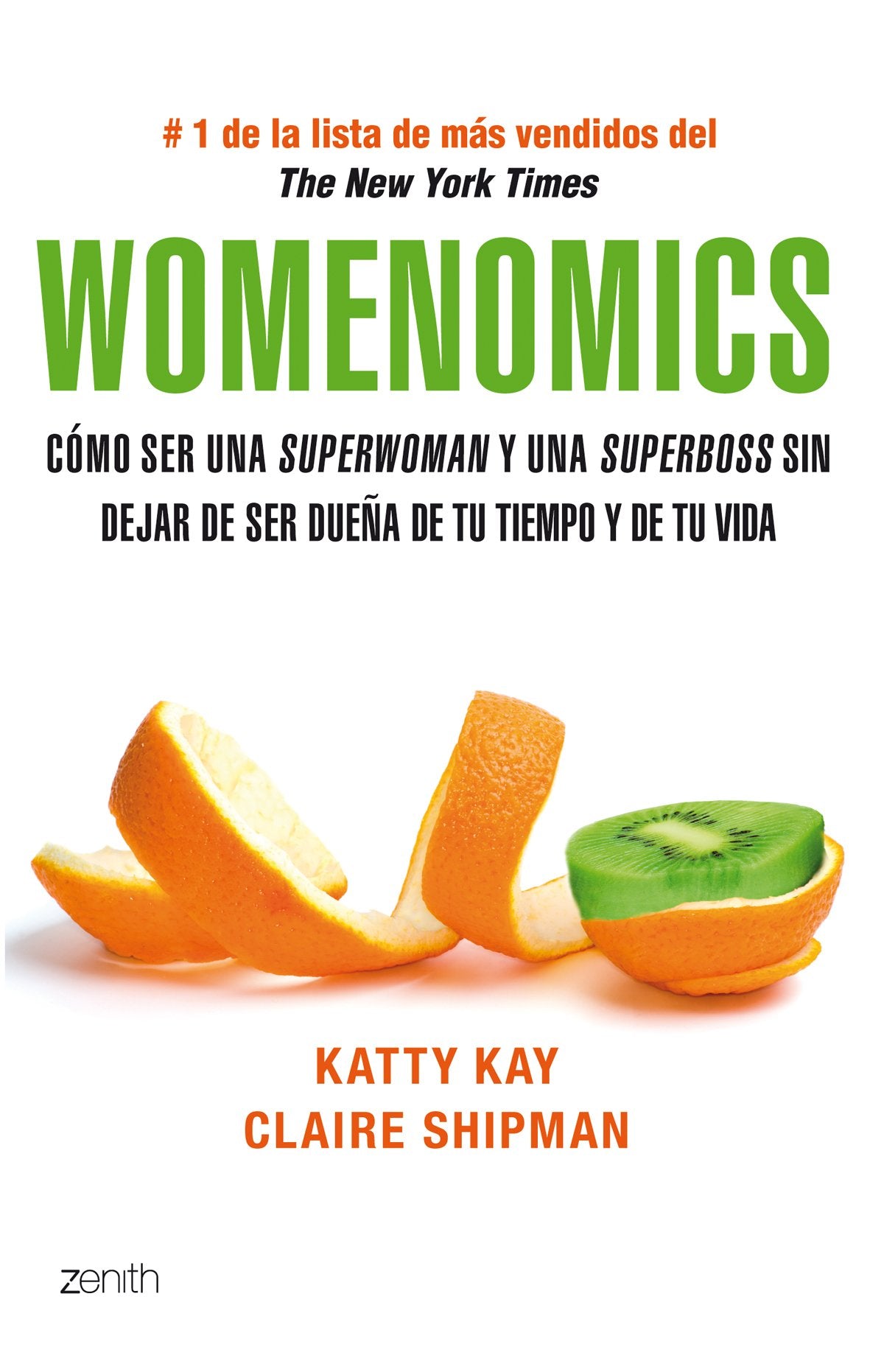 Womenomics: Cómo ser una superwoman y una superboss sin dejar de ser dueña de tu tiempo... (Autoayuda y superación, Band 1) Books