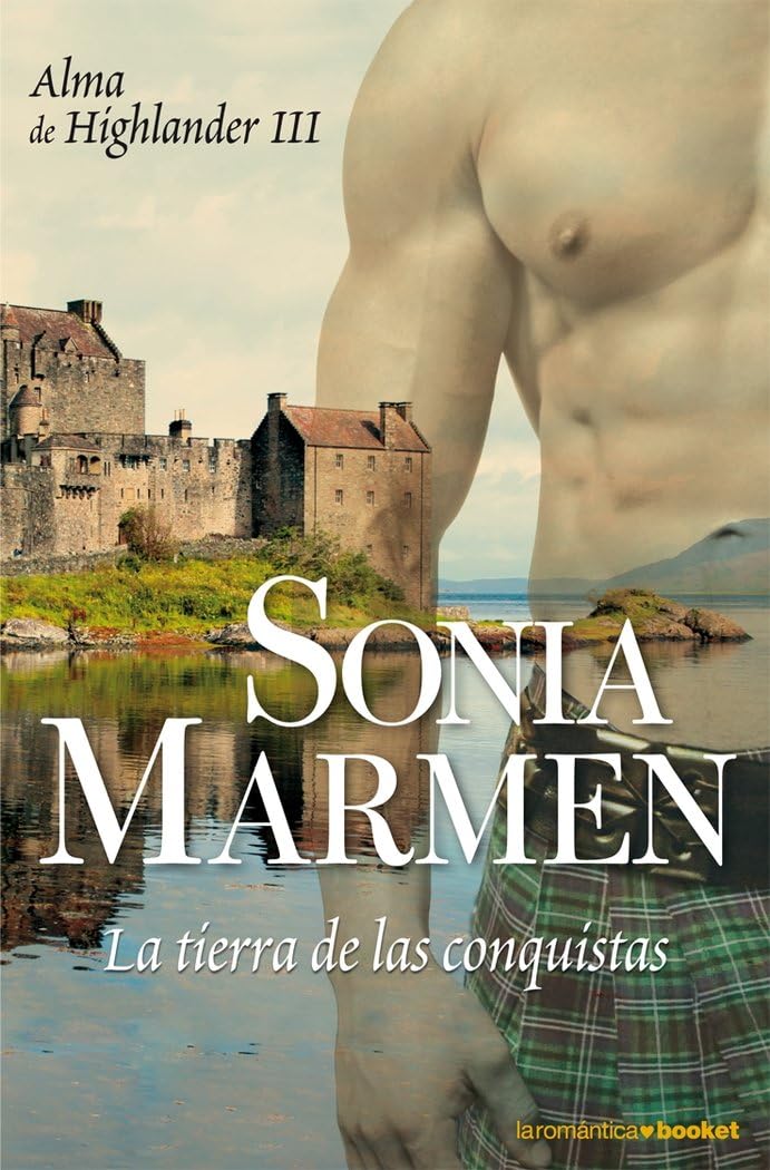La tierra de las conquistas (Alma de Highlander III) book