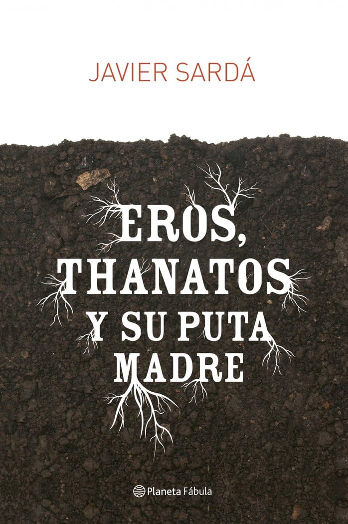 Eros, Thanatos y su puta madre Contemporary literature