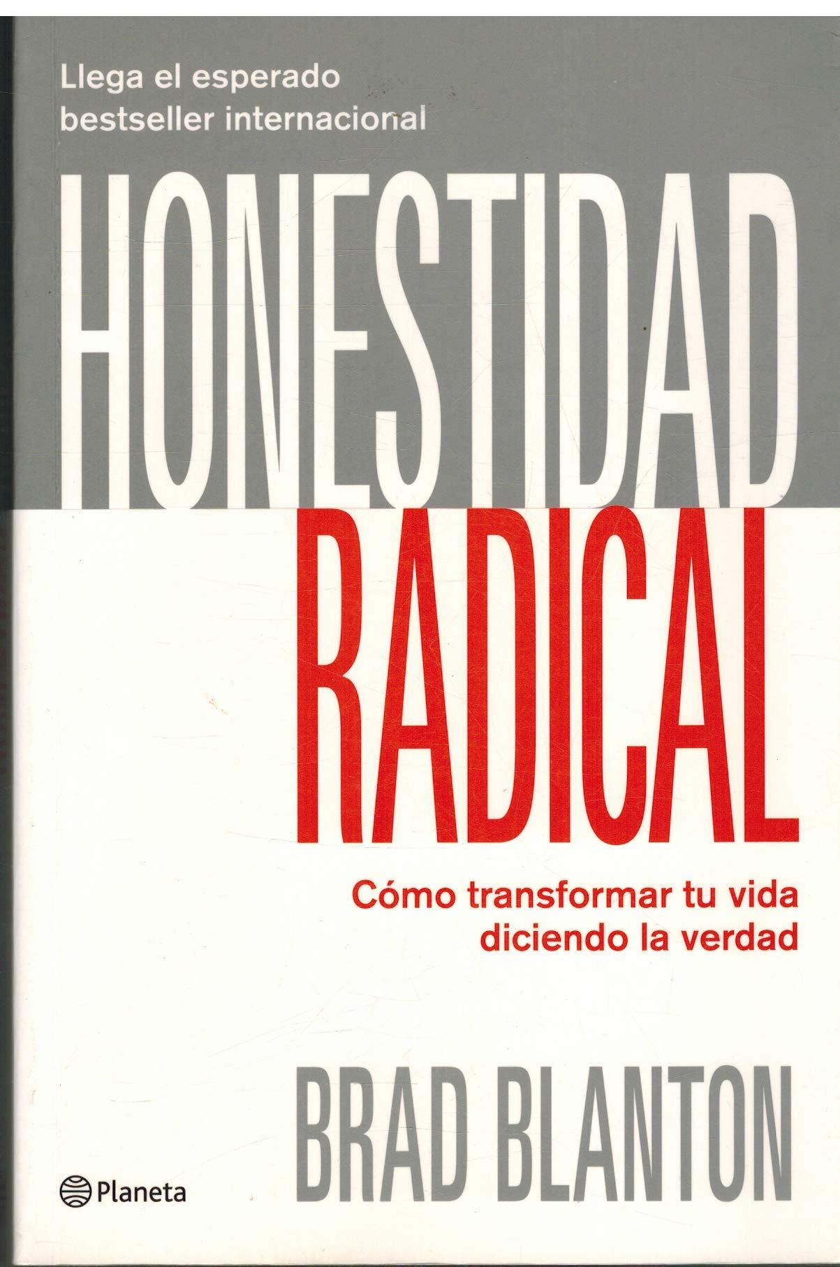 Honestidad radical. Transforma tu vida diciendo la verdad ((Fuera de colección)) Books