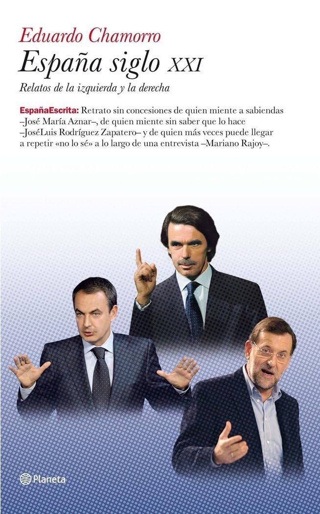 España siglo XXI : relatos de la izquierda y la derecha Philosophy