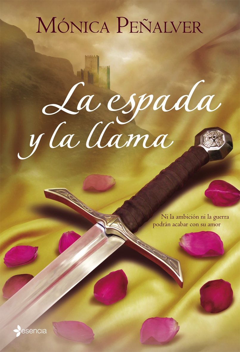 La espada y la llama: Ni la guerra ni la ambición podrán acabar con su amor. book