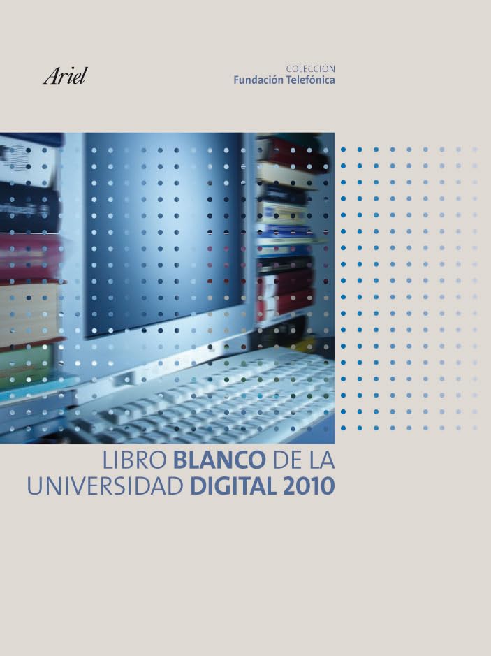 Libro blanco de la universidad digital 2010 (Colección Fundación Telefónica, Band 1) Tiptoi & Games