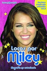 Locos por Miley: Biografía no autorizada (Biografías) Books
