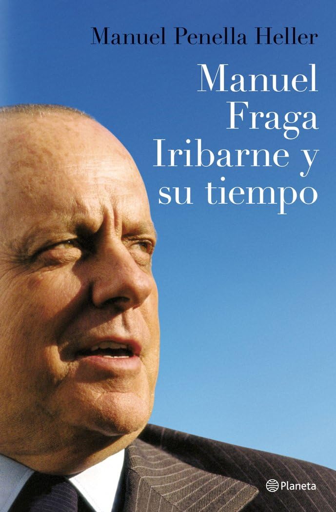 Manuel Fraga Iribarne y su tiempo Novels & Short Stories