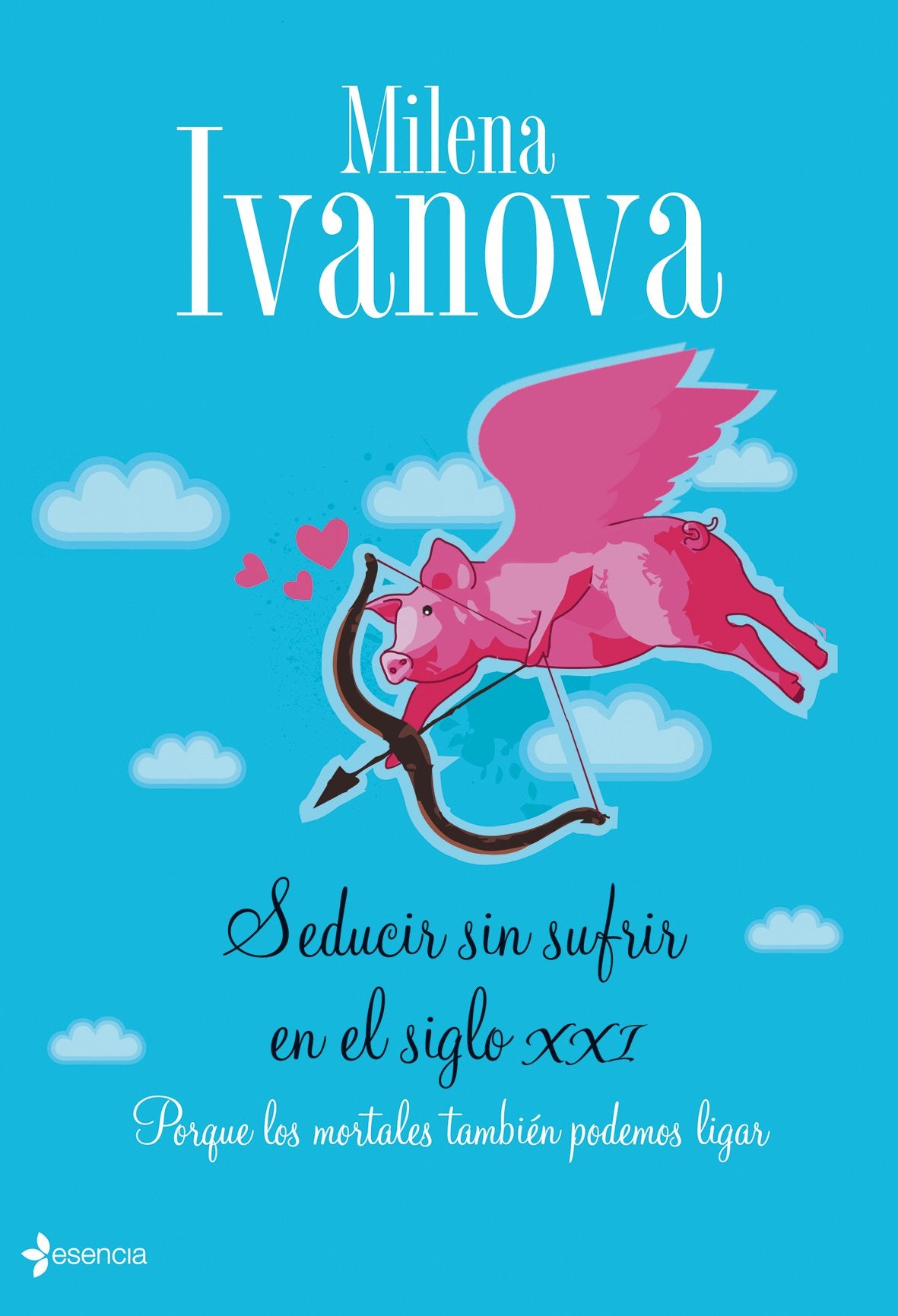 Seducir sin sufrir en el siglo XXI (Chick Lit No Ficción, Band 1) Contemporary literature