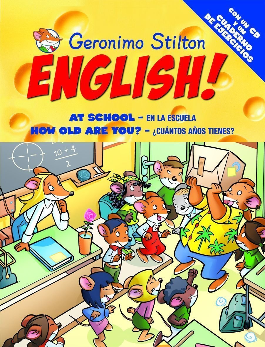 Geronimo Stilton English! 2 : En la escuela = At the school ; ¿Cuántos años tienes? = How old are you?: 2: En la escuela, ¿cuántos años tienes? (Aprende con Stilton, Band 2) Social Sciences