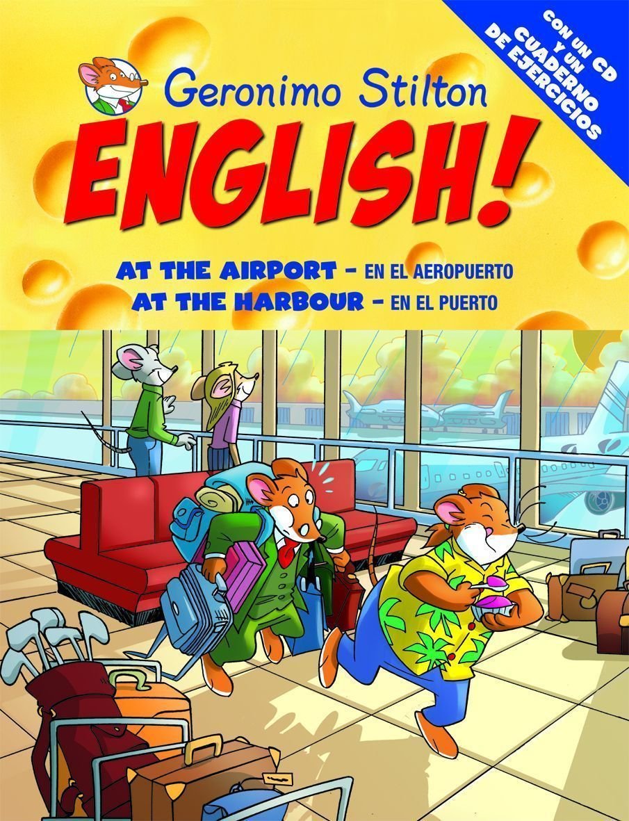 Geronimo Stilton English! 13 : At the airport = En el aeropuerto ; At the harbour = En el puerto Social Sciences