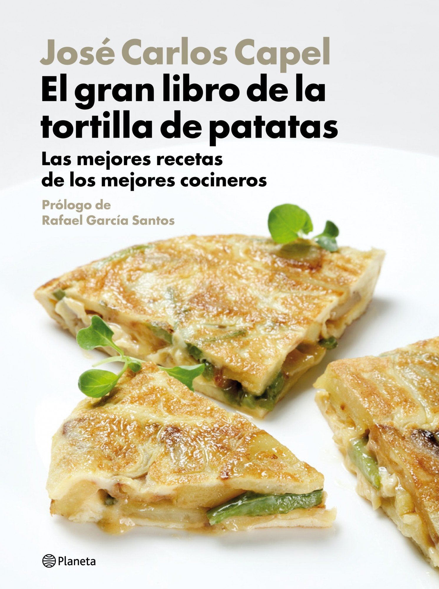 El gran libro de la tortilla de patatas: Las mejores recetas por los mejores cocineros book