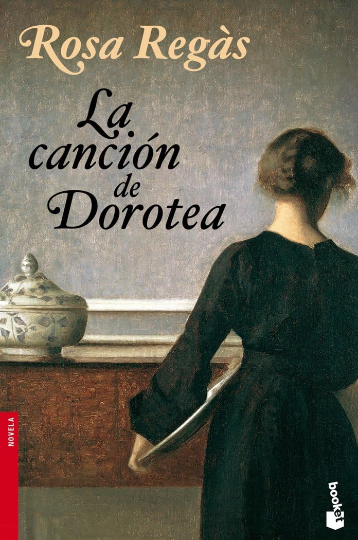 La canción de Dorotea (Novela, Band 1) Contemporary literature