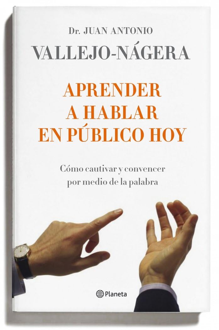 Aprender a hablar en público hoy: Cómo cautivar y convencer por medio de la palabra (Prácticos, Band 1) Books