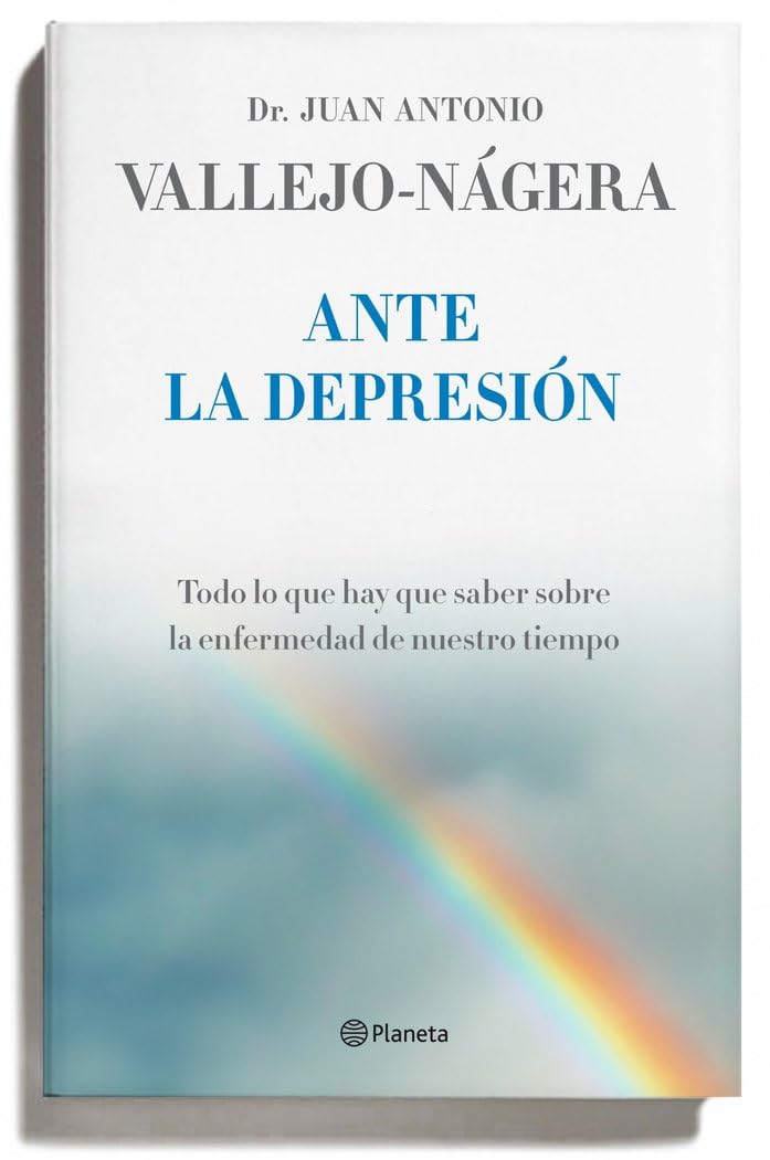 Ante la depresión: Todo lo que hay que saber sobre la enfermedad de nuestro tiempo book