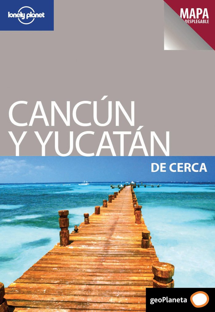 Lonely Planet Cancun y Yucatan de Cerca / Cancun and the Yucatan Up Close book