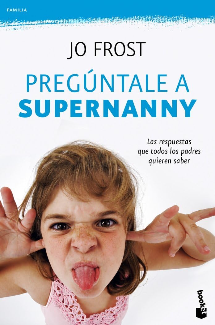 Pregúntale a Supernanny (Familia) Parents & Children