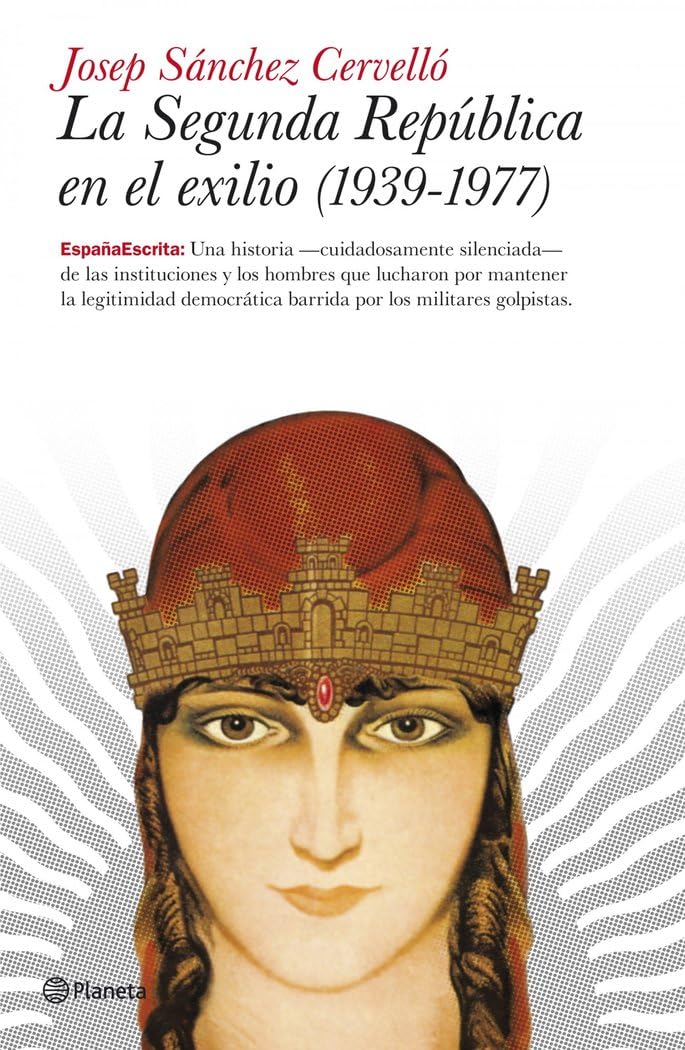 La Segunda República en el exilio, 1939-1977 book
