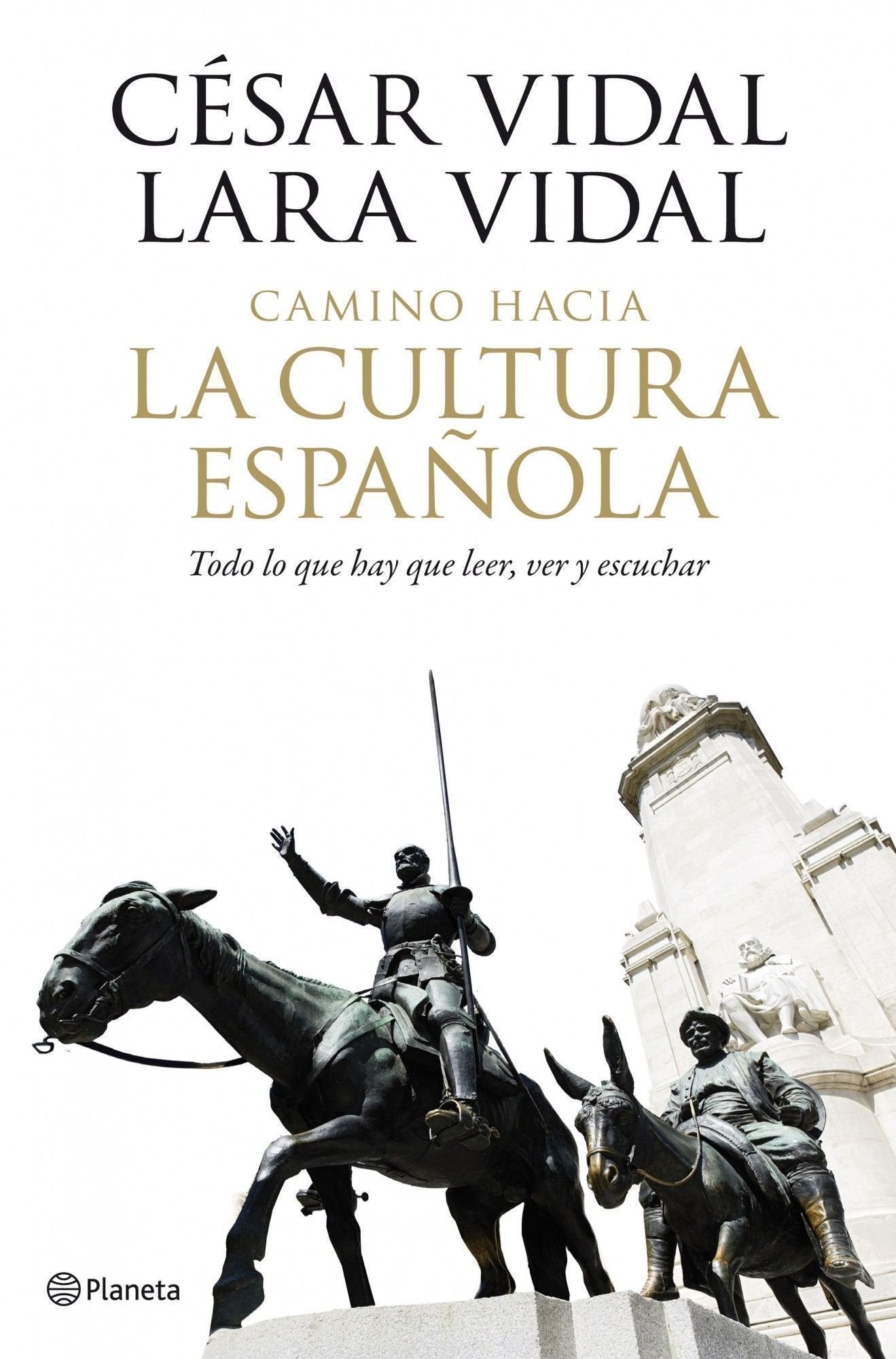 Camino hacia la cultura española: Todo lo que hay que leer, ver y escuchar (Planeta) Books