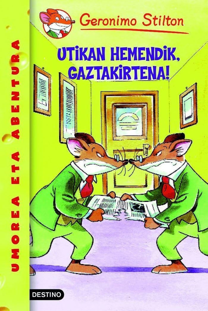 Utikan hemendik, gaztakirtena!: Geronimo Stilton Euskera 9 book