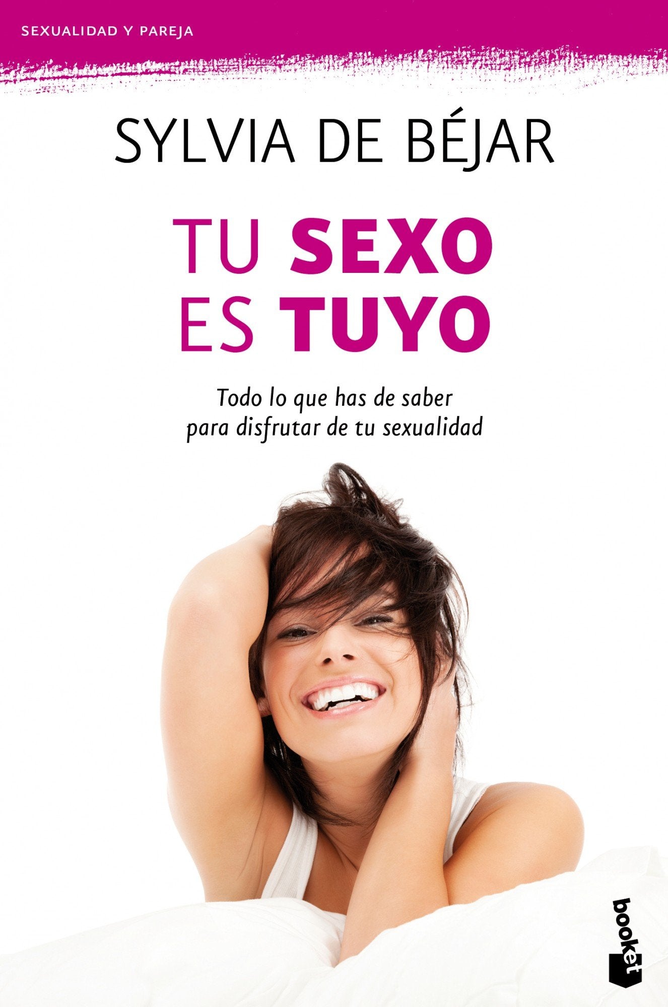 Tu sexo es tuyo: Todo lo que has de saber para disfrutar de tu sexualidad (Prácticos siglo XXI, Band 5) Medicine