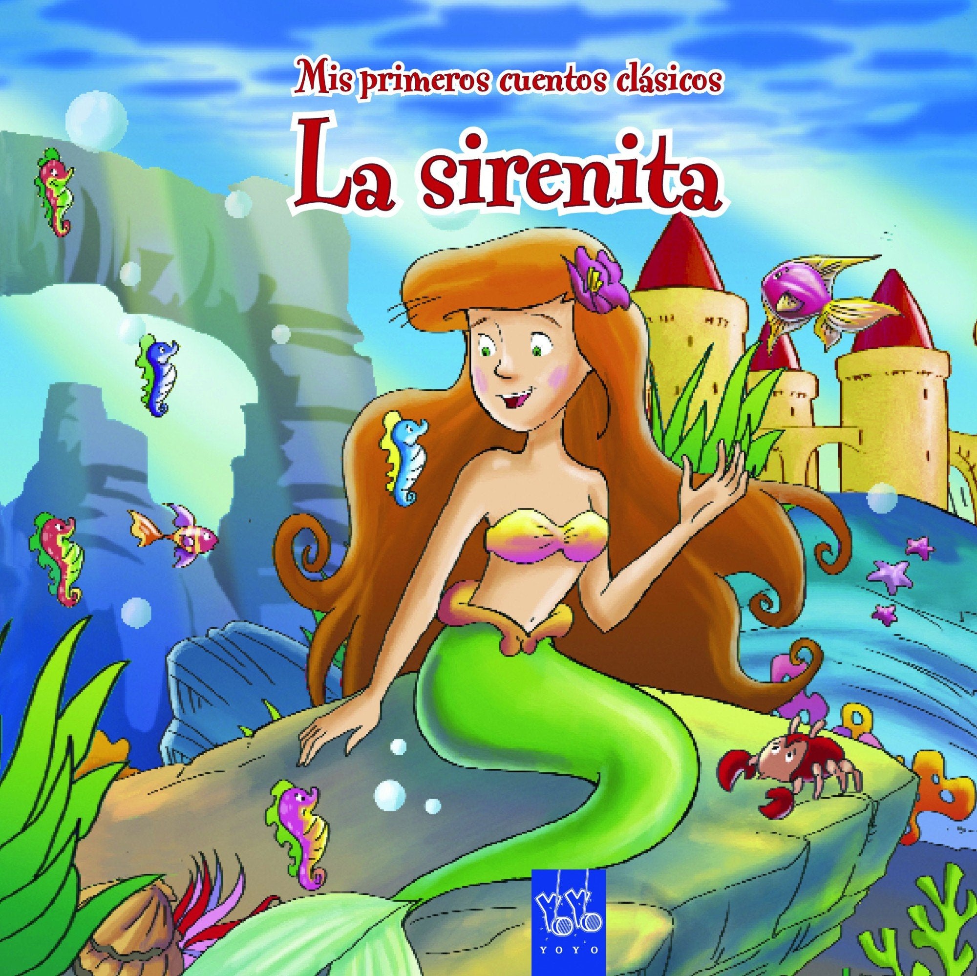 Mis primeros cuentos clásicos. La sirenita Social Sciences