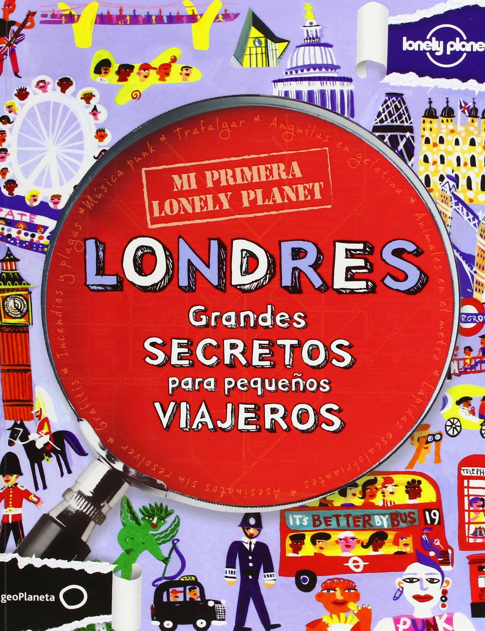 Mi primera Lonely Planet. Londres: Grandes secretos para pequeños viajeros Leisure, Home & Garden