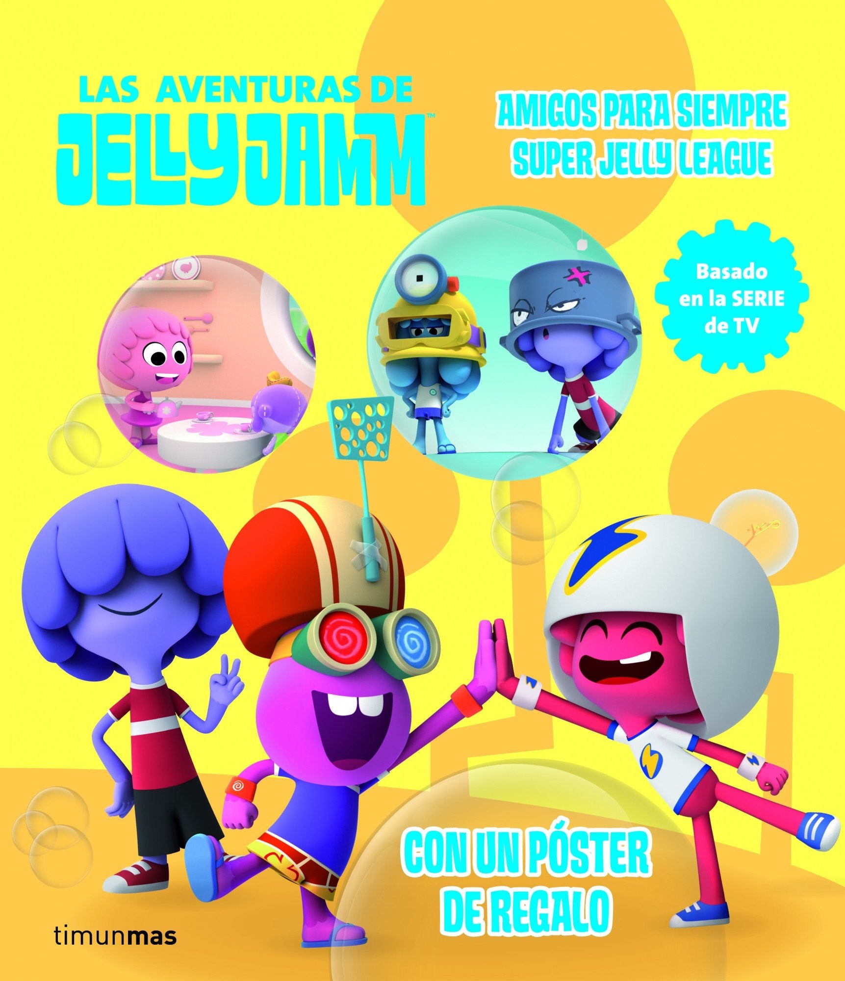 Amigos para siempre - Super Jelly League: Las aventuras de Jelly Jamm 1 book