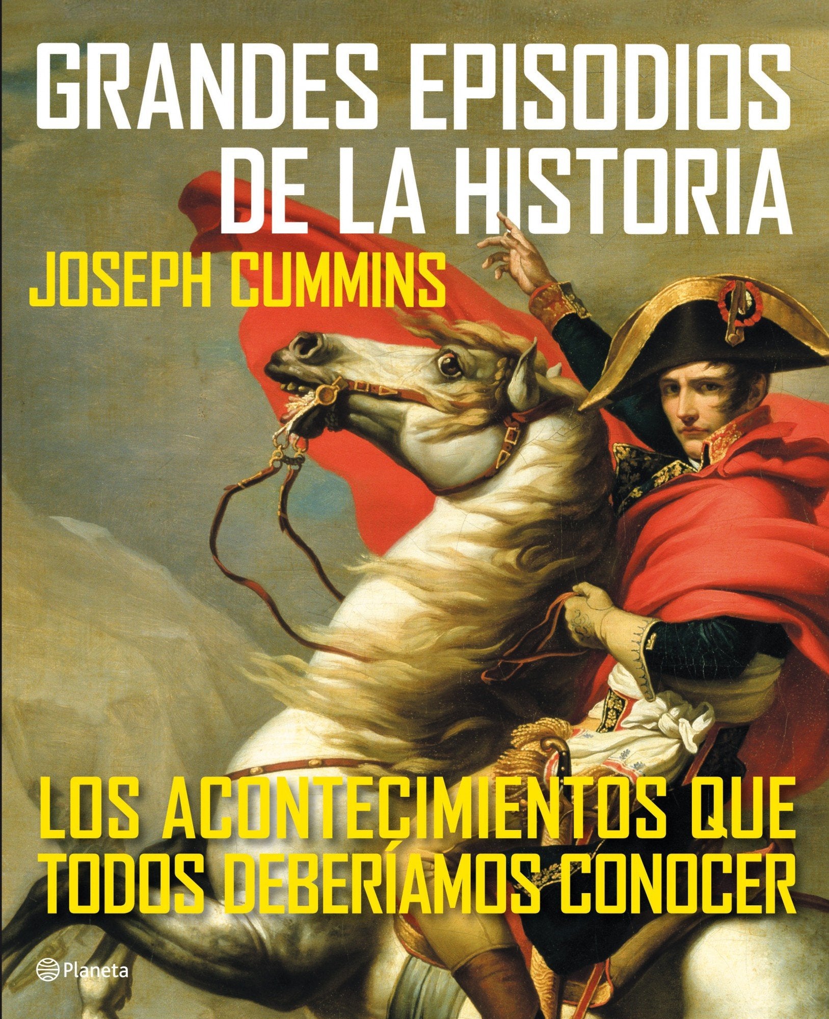 Grandes episodios de la historia : los acontecimientos que todos deberíamos conocer book