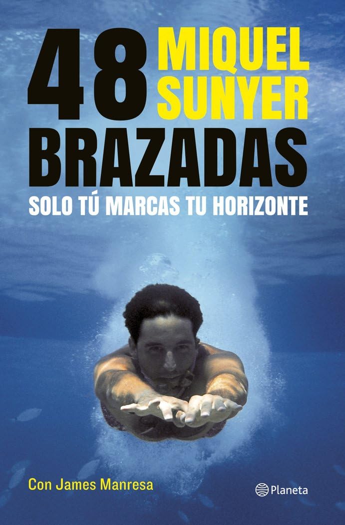 48 brazadas : solo tú marcas tu horizonte (No Ficción) Books