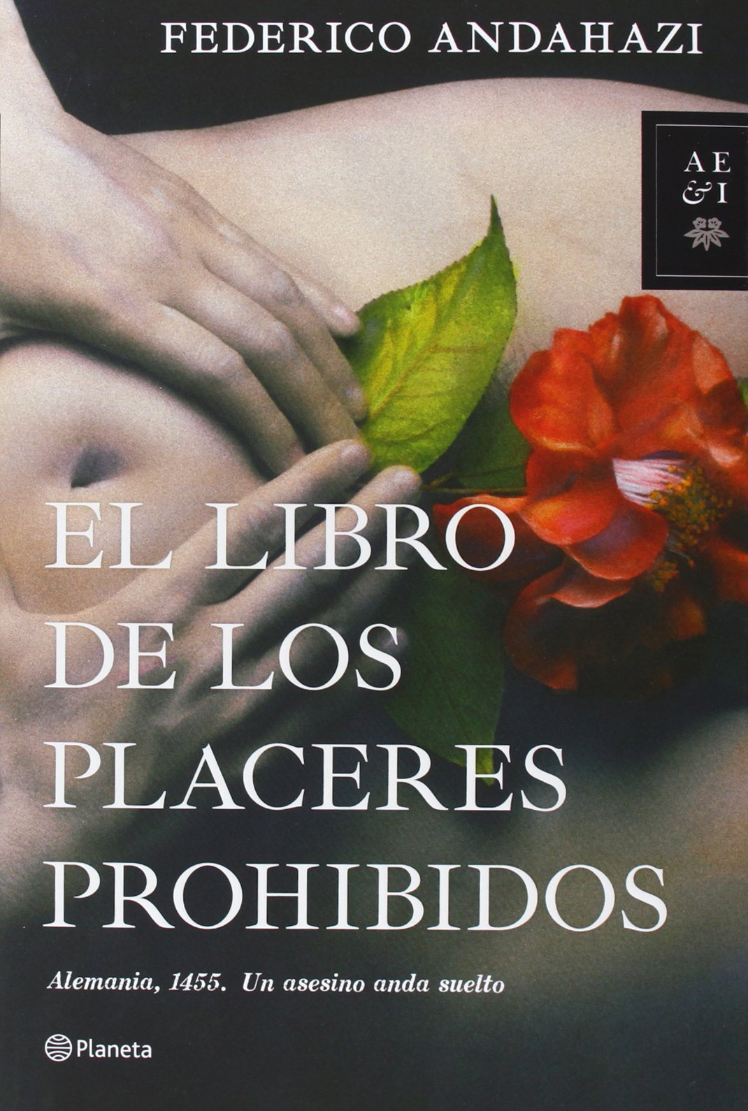 El libro de los placeres prohibidos (Autores Españoles e Iberoamericanos) Contemporary literature