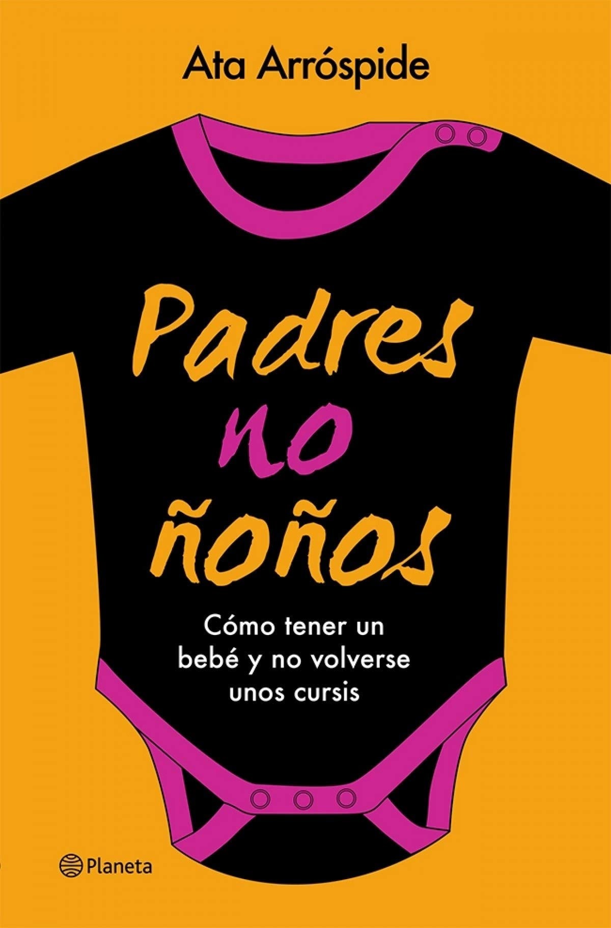 Padres no ñoños: Cómo tener un bebé y no volverse unos cursis book