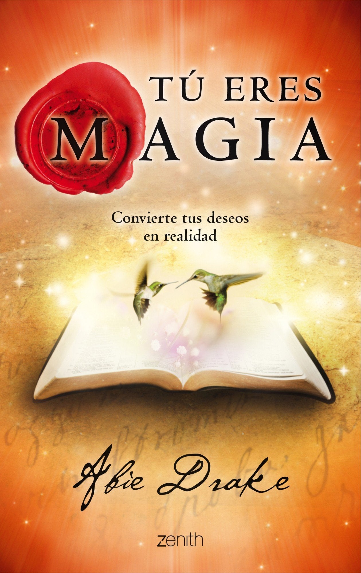 Tú eres magia: Convierte tus deseos en realidad (Autoayuda y superación, Band 1) Books
