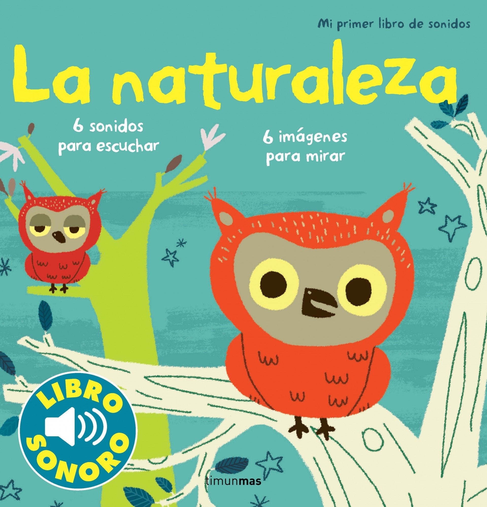 La naturaleza: Mi primer libro de sonidos (Libros con sonido) Social Sciences
