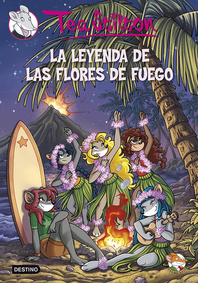 La leyenda de las flores de fuego: Tea Stilton 15 book