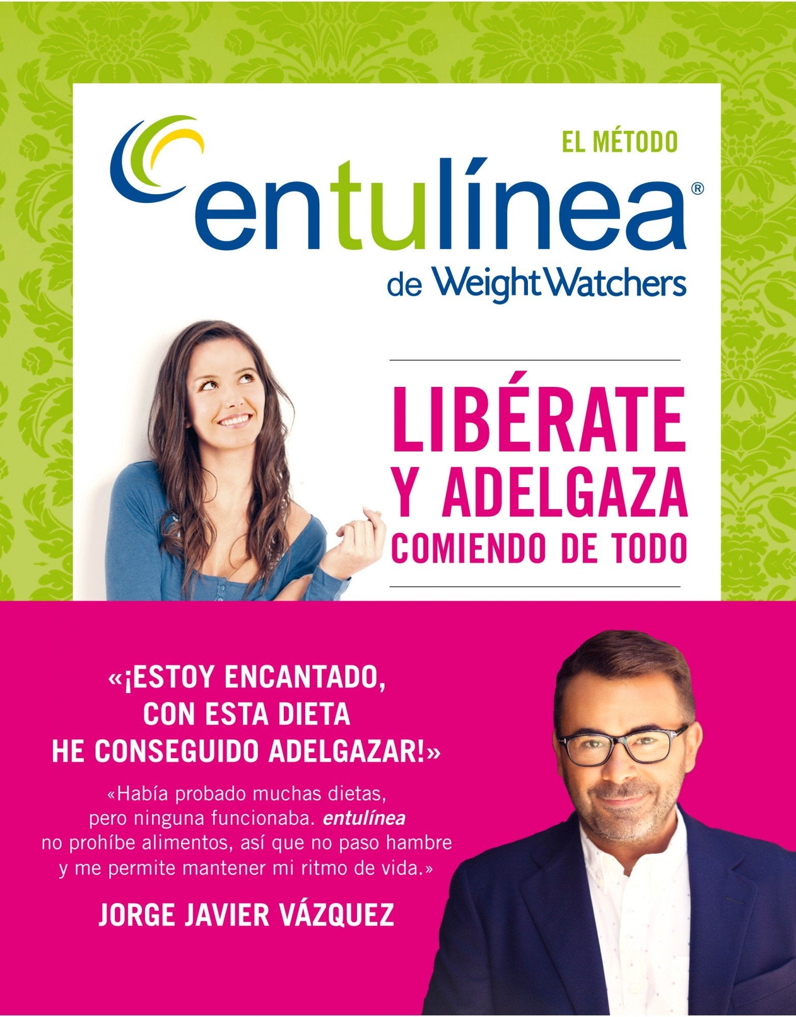 El método entulínea de Weight Watchers : libérate y adelgaza comiendo de todo Leisure, Home & Garden