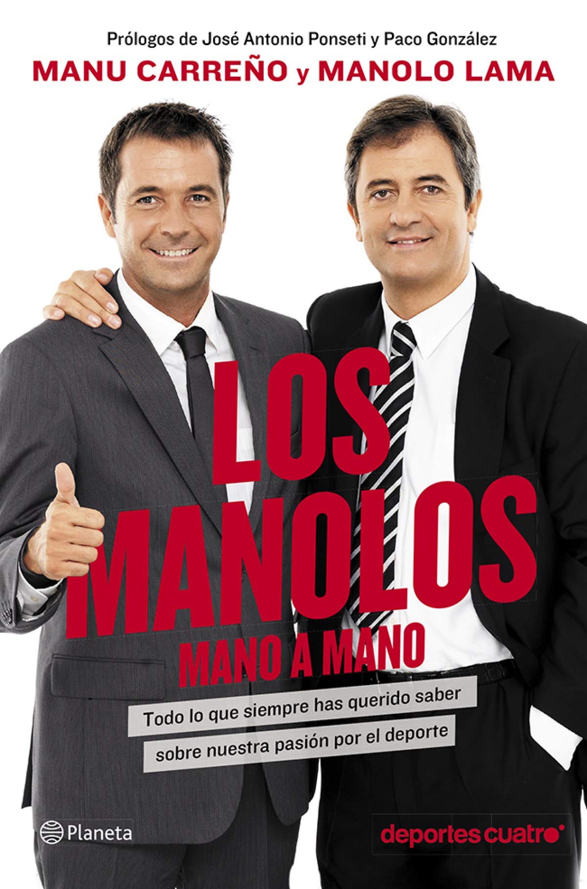 Los Manolos, mano a mano: Todo lo que siempre has querido saber sobre nuestra pasión por el deporte book