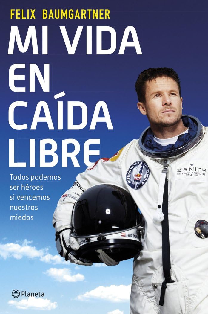 Mi vida en caída libre : todos podemos ser héroes si vencemos nuestros miedos (Planeta) Leisure & Fun