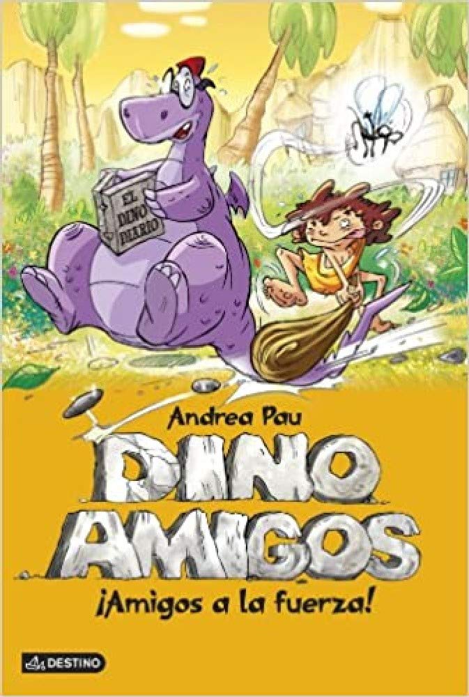 ¡Amigos a la fuerza!: Dinoamigos 1 book