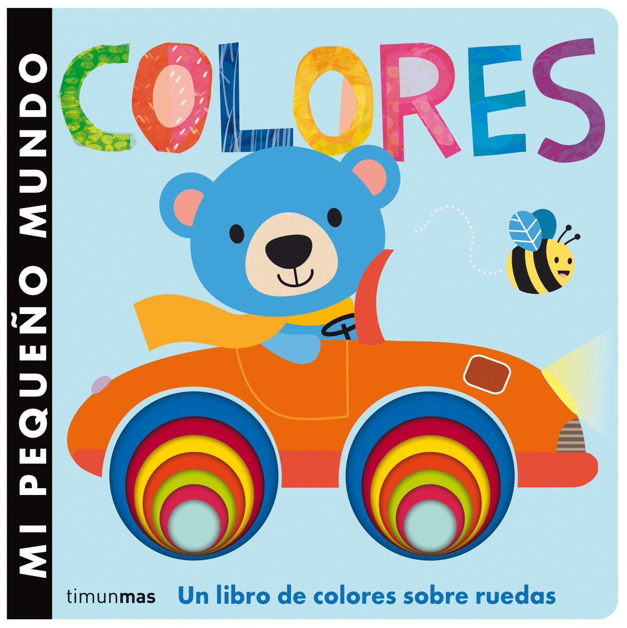 Mi pequeño mundo : colores, un libro de colores sobre ruedas Social Sciences