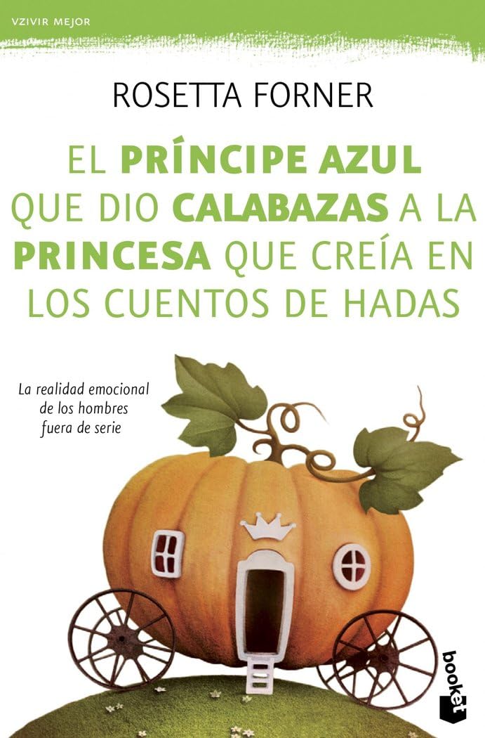 El príncipe azul que dio calabazas a la princesa que creía en los cuentos de had book